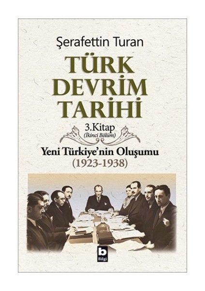 Türk Devrim Tarihi Yeni Türkiye'nin Oluşumu (1923-1938) Ikinci Bölüm