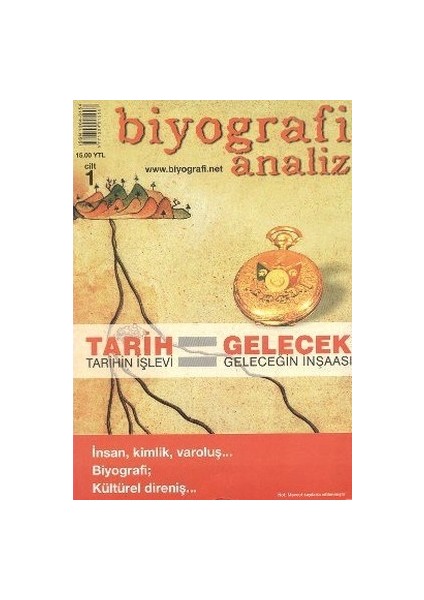 Biyografi Analiz Cilt: 1 Tarih Tarihin Işlevi / Gelecek Geleceğin Inşaası