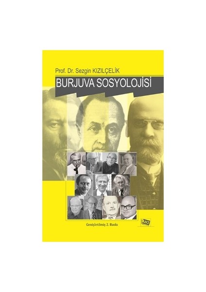 Burjuva Sosyolojisi Batı Sosyolojisini Yeniden Düşünmek Cilt 2