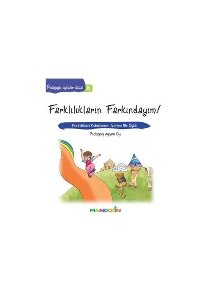 Pedagojik Öyküler: 21 - Farklılıkların Farkındayım!