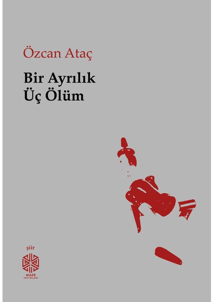 Bir Ayrılık Üç Ölüm