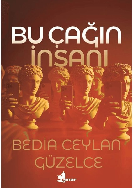 Bu Çağın İnsanı - Bedia Ceylan Güzelce