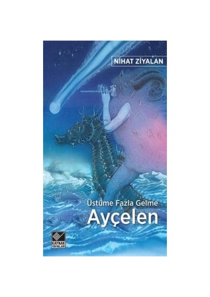 Üstüme Fazla Gelme Ayçelen