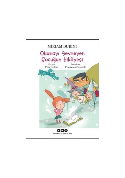 Okumayı Sevmeyen Çocuğun Hikayesi