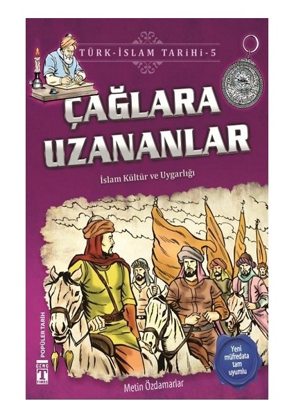 Çağlara Uzananlar - Türk - Islam Tarihi 5
