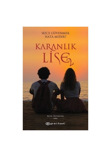 Karanlık Lise 2 - Sizce Güvenmek Hata Mıdır?