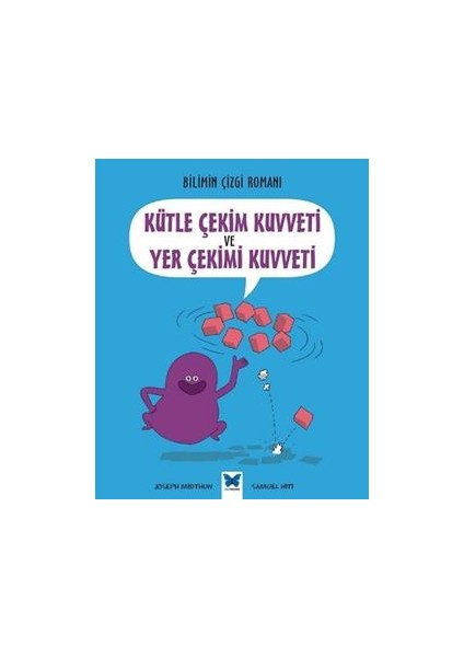 Bilimin Çizgi Romanı - Kütle Çekim Kuvveti ve Yer Çekim Kuvveti
