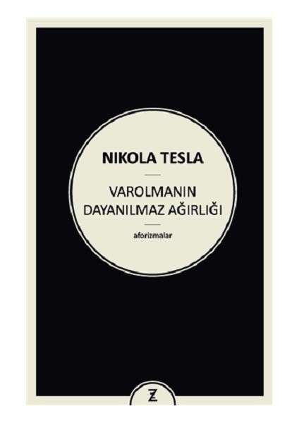 Varolmanın Dayanılmaz Ağırlığı