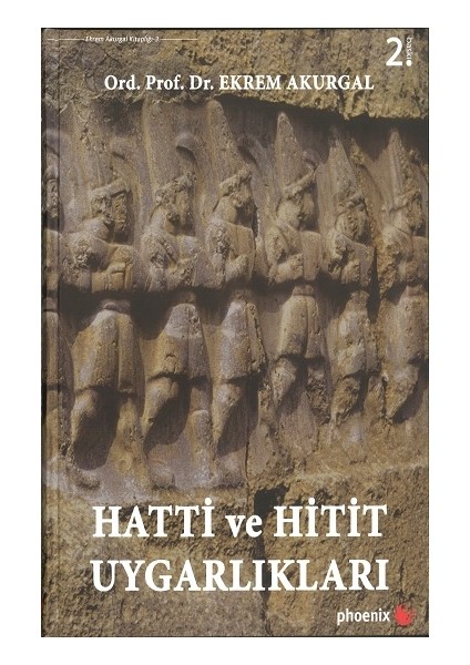 Hatti ve Hitit Uygarlıkları (Ciltli)