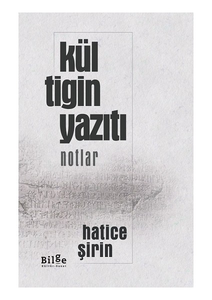 Kül Tigin Yazıtı - Notlar