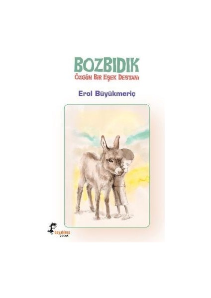 Bozbıdık - Özgün Bir Eşek Destanı