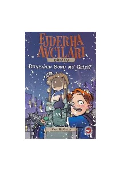 Ejderha Avcıları Okulu 8 - Dünyanın Sonu Mu Geldi?