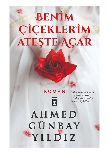 Benim Çiçeklerim Ateşte Açar