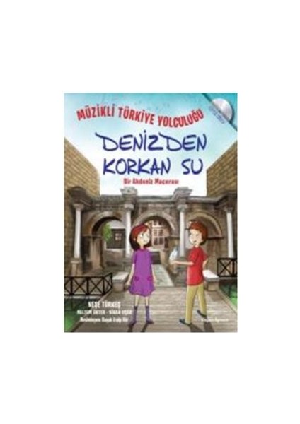 Müzikli Türkiye Yolculuğu - Denizden Korkan Su