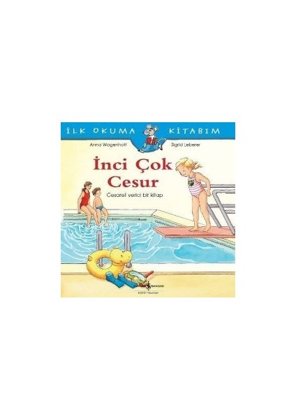 Ilk Okuma Kitabım Inci Çok Cesur