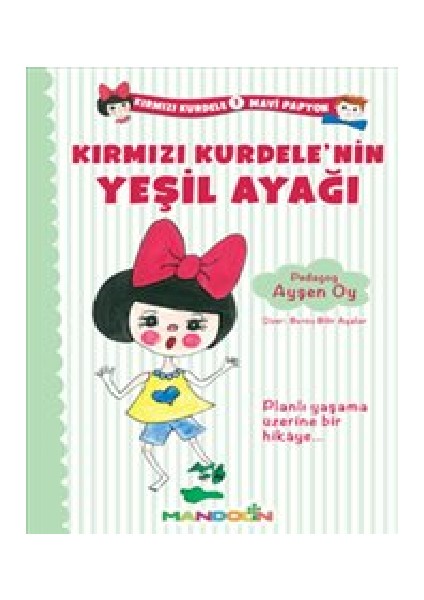 Kırmızı Kurdele Mavi Papyon 1 - Kırmızı Kurdele`nin Yeşil Ayağı