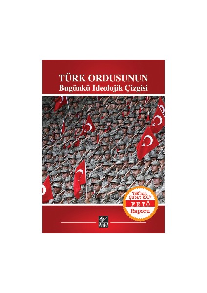 Türk Ordusunun Bugünkü Ideolojik Çizgisi