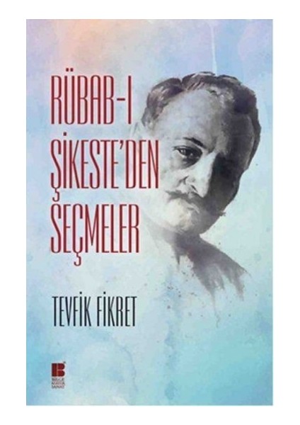 Rübabı Şikeste`den Seçmeler
