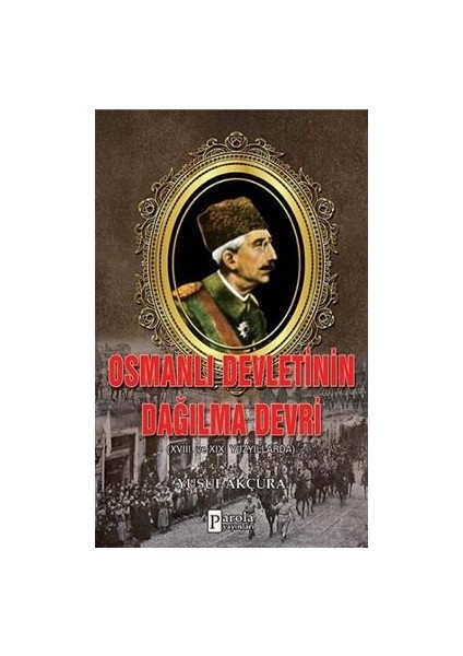 Osmanlı Devletinin Dağılma Devri