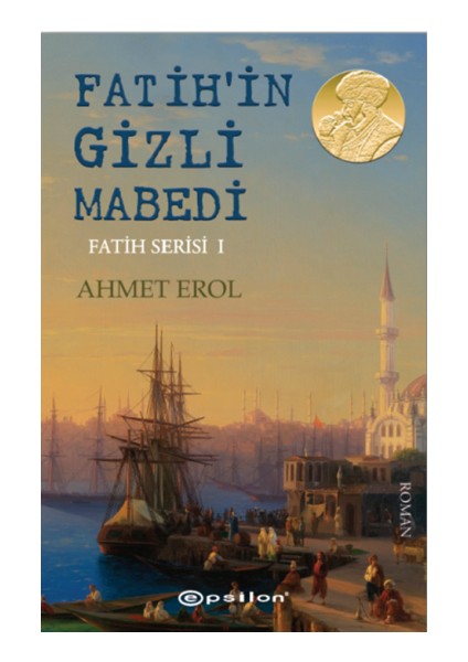 Fatih’in Gizli Mabedi Fatih Serisi I