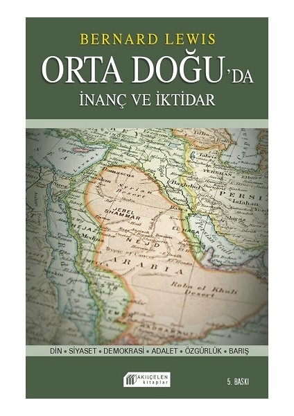 Orta Doğu`da Inanç ve Iktidar, Demokrasi Adalet Özgürlük Barış