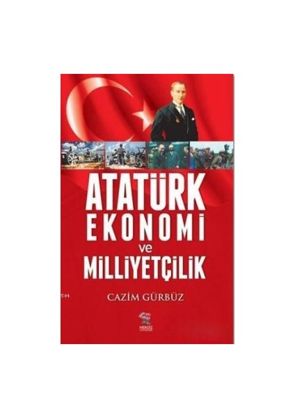 Atatürk Ekonomi ve Milliyetçilik