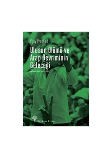 Ulusun Ölümü ve Arap Devriminin Geleceği