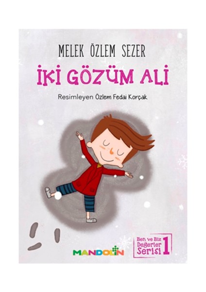 Iki Gözüm Ali - Ben ve Biz Değerler Serisi 1