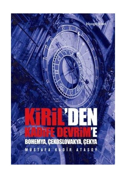 Kiril’den Kadife Devrim'e (Bohem'ya, Çekoslavakya, Çekya)