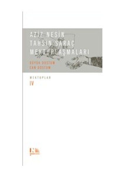 Aziz Nesin – Tahsin Saraç Mektuplaşmaları – Büyük Dostum Can Dostum
