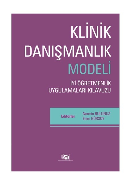 Klinik Danışmanlık Modeli - Iyi Öğretmenlik Uygulamaları Kılavuzu