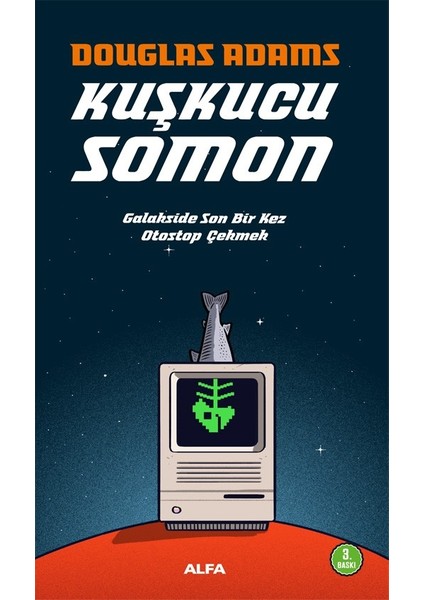 Otostopçunun Galaksi Rehberi Serisi 6 - Kuşkucu Somon