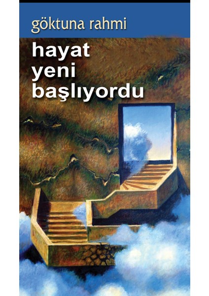 Hayat Yeni Başlıyordu