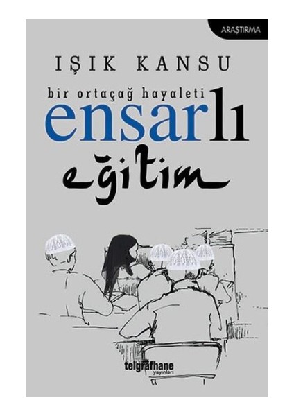 Bir Ortaçağ Hayaleti - Ensarlı Eğitim