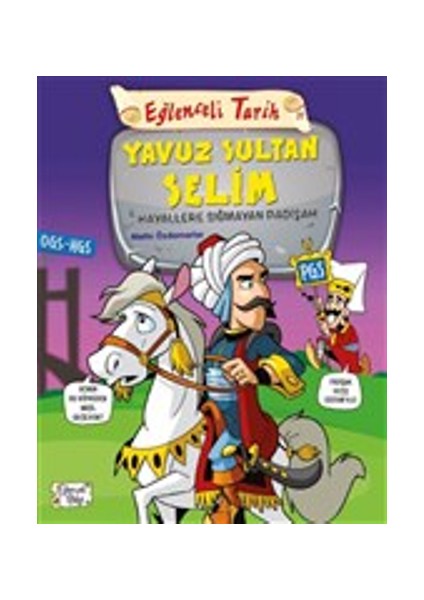 Eğlenceli Tarih 31: Yavuz Sultan Selim - Hayallere Sığmayan Padişah