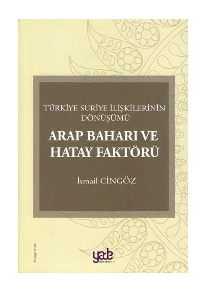 Arap Baharı ve Hatay Faktörü