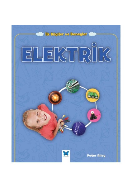 Ilk Bilgiler ve Deneyler - Elektrik