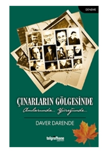 Çınarların Gölgesinde - Anılarımda, Yüreğimde...