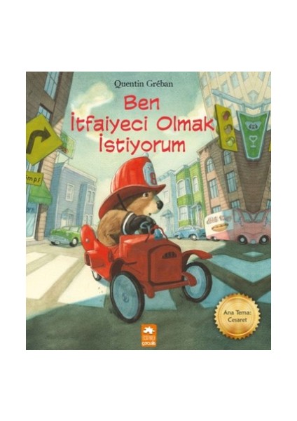 Ben Itfaiyeci Olmak Istiyorum