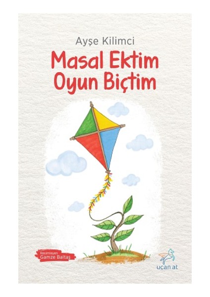 Masal Ektim Oyun Biçtim