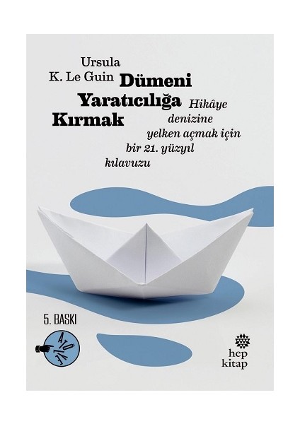 Dümeni Yaratıcılığa Kırmak: Hikaye Denizine Yelken Açmak Için Bir 21. Yüzyıl Kılavuzu