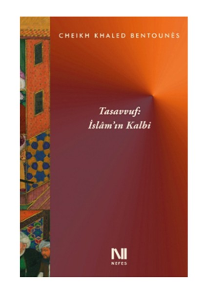Tasavvuf: Islam’ın Kalbi