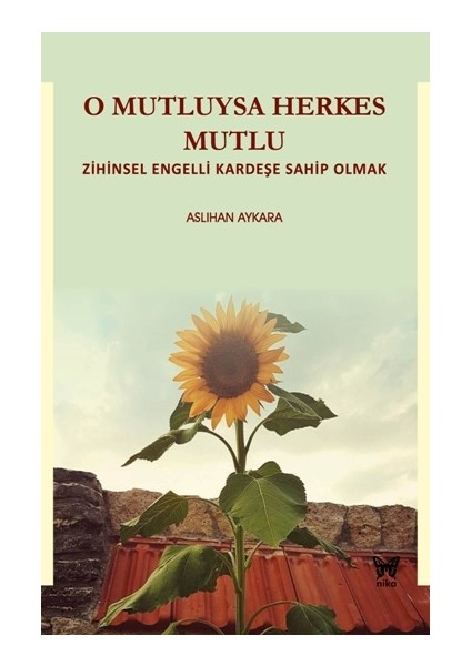 O Mutluysa Herkes Mutlu - Zihinsel Engelli Kardeşe Sahip Olmak