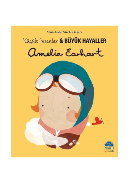 Amelia Earhart - Küçük Insanlar ve Büyük Hayaller