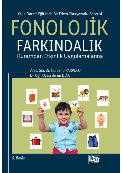 Okul Öncesi Eğitimde Bir Erken Okuryazarlık Becerisi: Fonolojik Farkındalık