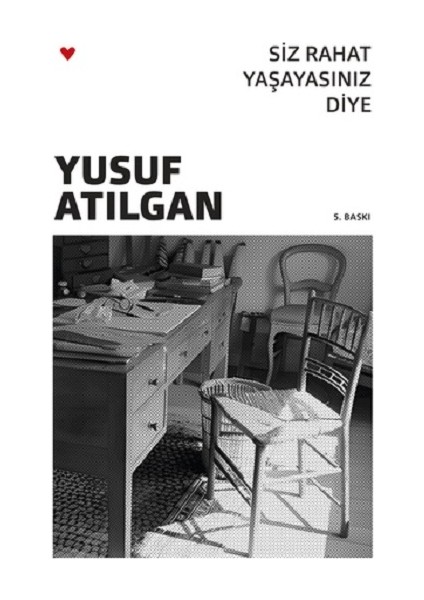 Siz Rahat Yaşayasınız Diye