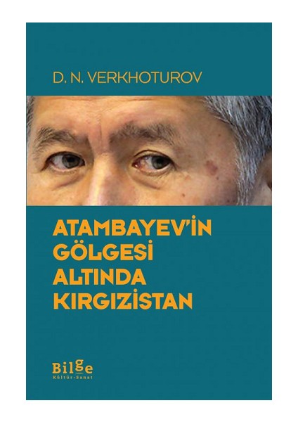 Atambayev'in Gölgesi Altında Kırgızistan