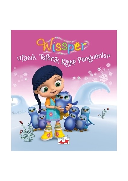 Wissper Ufacık Tefecik Kayıp Penguenler
