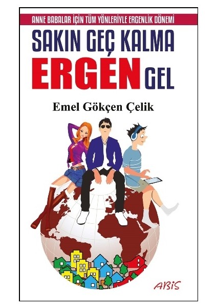 Sakın Geç Kalma Ergen Gel