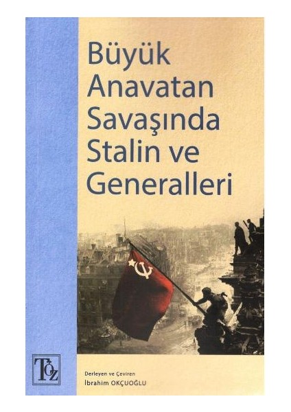 Büyük Anavatan Savaşında Stalin ve Generalleri